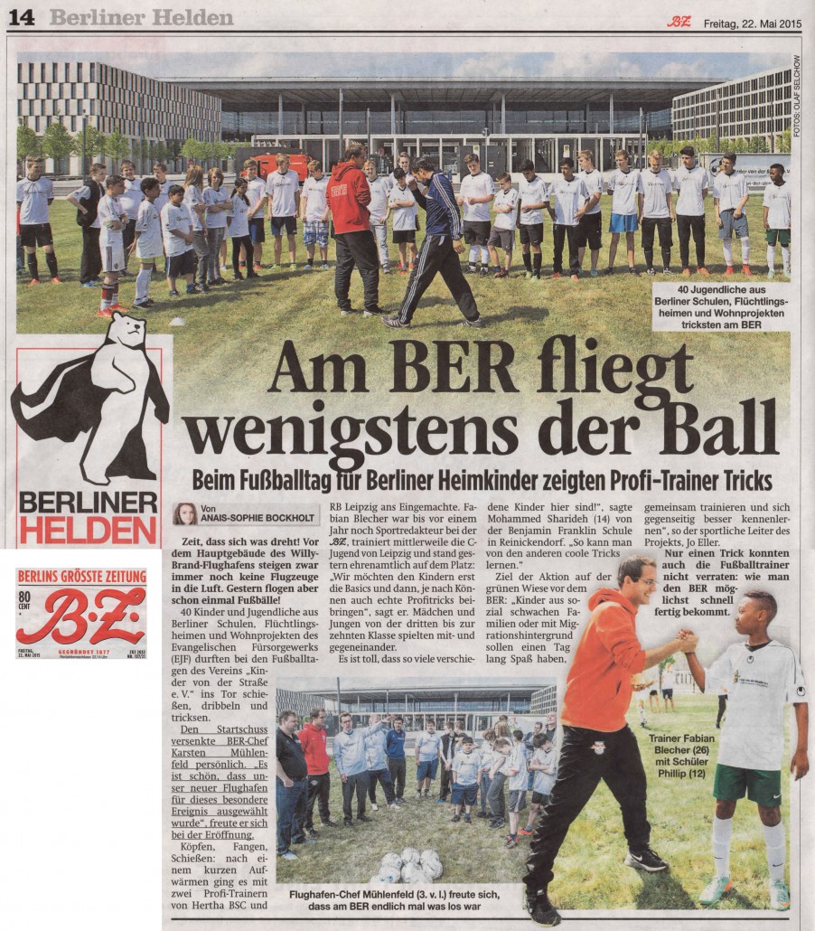 BZ Berlins groesste Zeitung vom 22052015 - Bild 1 - Datum: 22.05.2015 - Tags: Besonderes, Fußballtag Flughafen Berlin Brandenburg, Pressebericht, AKTION FUSSBALLTAG e.V.